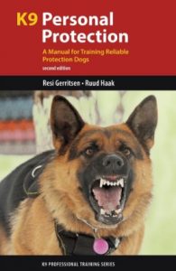 K9 Personal Protection: A Manual for Training Reliable Protection Dogs (K9 Professional Training Series) 